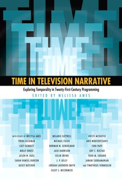 portada Time in Television Narrative: Exploring Temporality in Twenty-First-Century Programming (en Inglés)
