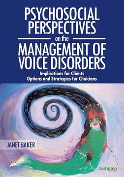portada Psychosocial Perspectives on the Management of Voice Disorders: Implications for Patients and Clients. Options and Strategies for Clinicians (in English)