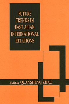 portada future trends in east asian international relations (en Inglés)