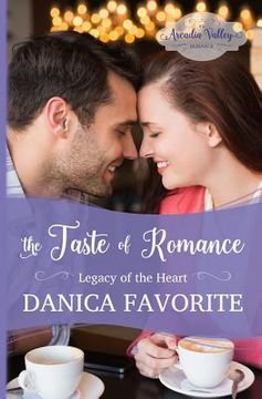 portada The Taste of Romance: Legacy of the Heart book three (in English)