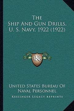 portada the ship and gun drills, u. s. navy, 1922 (1922) (en Inglés)