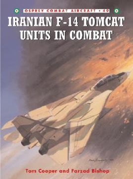 portada Iranian F-14 Tomcat Units in Combat (Combat Aircraft) (in English)