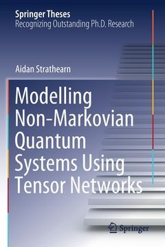 portada Modelling Non-Markovian Quantum Systems Using Tensor Networks (en Inglés)