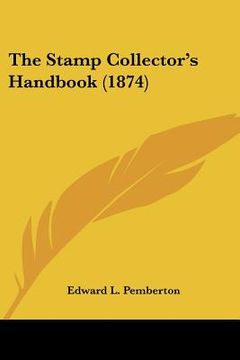 portada the stamp collector's handbook (1874) (en Inglés)