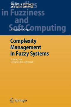 portada complexity management in fuzzy systems: a rule base compression approach (en Inglés)