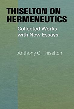 portada Thiselton on Hermeneutics: Collected Works With new Essays (en Inglés)
