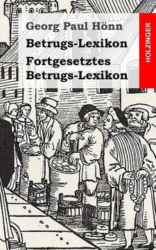 portada Betrugs-Lexikon / Fortgesetztes Betrugs-Lexikon (en Alemán)
