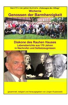 portada Wicherns Genossen der Barmherzigkeit - Diakone des Rauhen Hauses: Band 11 in der gelben Buchreihe bei Juergen Ruszkowski (en Alemán)