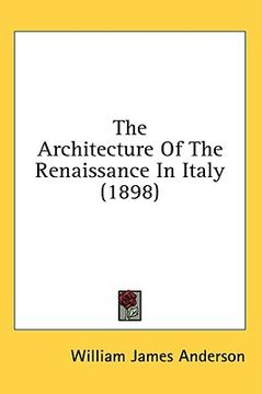 portada the architecture of the renaissance in italy (1898) (in English)