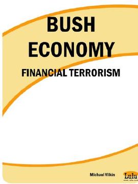 portada bush economy: financial terrorism (in English)