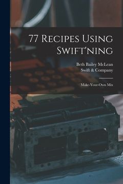 portada 77 Recipes Using Swift'ning: Make-your-own Mix