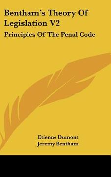 portada bentham's theory of legislation v2: principles of the penal code (en Inglés)