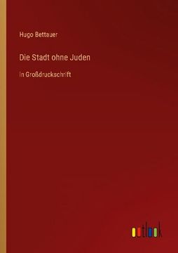 portada Die Stadt Ohne Juden: In Großdruckschrift 