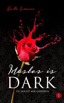 portada Master is Dark (BDSM Serie, deutsch): Episode 1 (Volume 1) (German Edition)