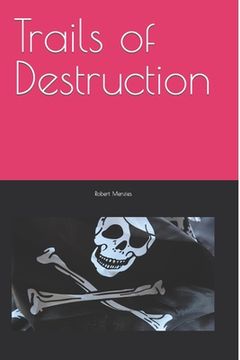 portada Trails of Destruction (in English)