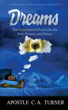 portada Dreams: The Supernatural Portal into the Past, Present, and Future (en Inglés)