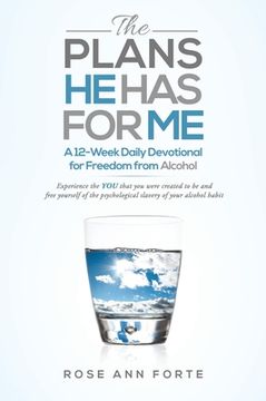 portada The Plans He Has For Me: A Twelve-Week Daily Devotional for Freedom from Alcohol