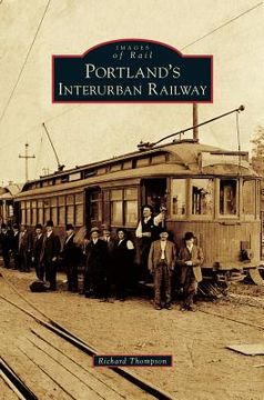 portada Portland's Interurban Railway (en Inglés)