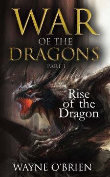 portada Rise of the Dragon (War of the Dragons) (Volume 1) (en Inglés)