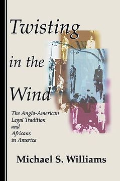 portada twisting in the wind: the anglo-american legal tradition and africans in america