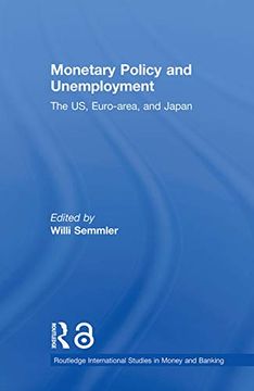 portada Monetary Policy and Unemployment (Routledge International Studies in Money and Banking) (en Inglés)