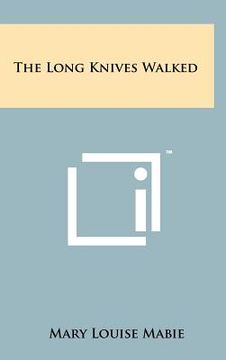 portada the long knives walked (en Inglés)