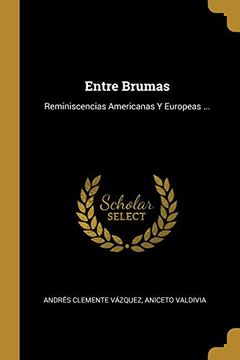 portada Entre Brumas: Reminiscencias Americanas y Europeas.