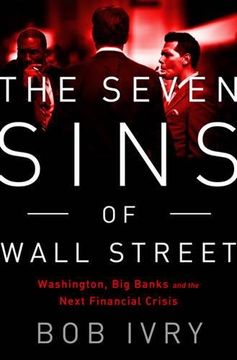 portada The Seven Sins of Wall Street: Big Banks, their Washington Lackeys, and the Next Financial Crisis