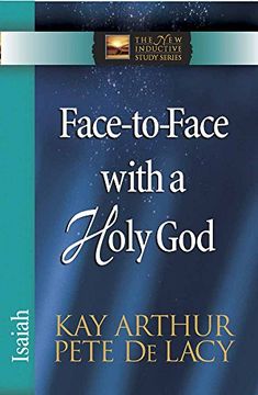 portada Face-To-Face With a Holy God: Isaiah (The new Inductive Study Series) (en Inglés)