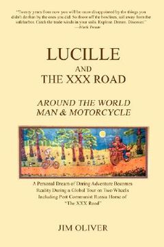 portada lucille and the xxx road: around the world man & motorcycle (en Inglés)