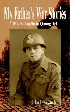 portada my father's war stories: mt. battaglia to quang tri (en Inglés)