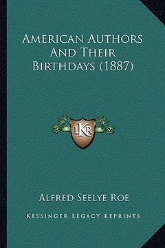 portada american authors and their birthdays (1887) (in English)