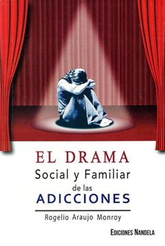 portada El Drama Social y Familiar de las Adicciones (in Spanish)