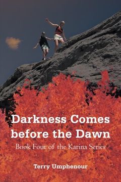 portada Darkness Comes Before the Dawn: Book Four of the Karina Series (en Inglés)