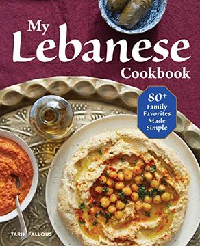 portada My Lebanese Cookbook: 80+ Family Favorites Made Simple (en Inglés)