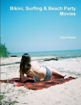 portada Bikini, Surfing & Beach Party Movies (in English)