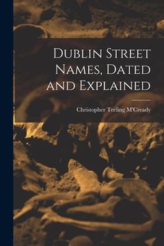 portada Dublin Street Names, Dated and Explained (in English)