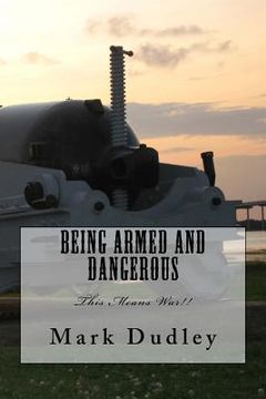 portada Being Armed and Dangerous (en Inglés)