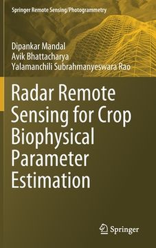 portada Radar Remote Sensing for Crop Biophysical Parameter Estimation