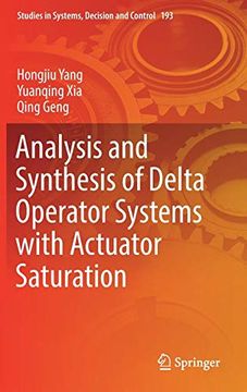 portada Analysis and Synthesis of Delta Operator Systems With Actuator Saturation (Studies in Systems, Decision and Control) 