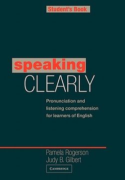 portada Speaking Clearly Student's Book: Pronunciation and Listening Comprehension for Learners of English (en Inglés)