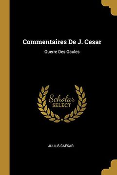 portada Commentaires de J. Cesar: Guerre Des Gaules 
