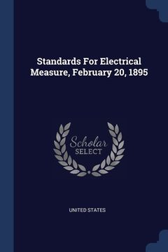 portada Standards For Electrical Measure, February 20, 1895