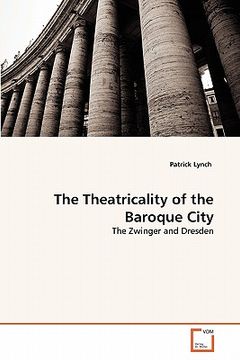 portada the theatricality of the baroque city (in English)