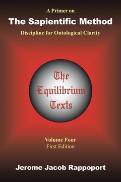 portada A Primer on the Sapientific Method: Discipline for Ontological Clarity (in English)