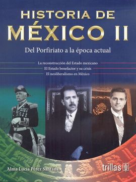 portada Historia de México ii. Del Porfiriato a la Época Actual