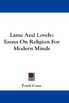 portada lame and lovely: essays on religion for modern minds (en Inglés)