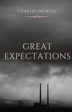 portada Great Expectations: The thirteenth novel by Charles Dickens and his penultimate completed novel, which depicts the education of an orphan (en Inglés)