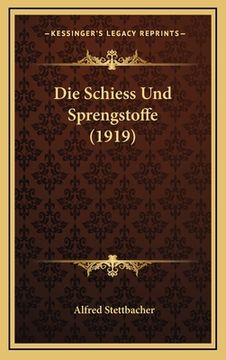 portada Die Schiess Und Sprengstoffe (1919) (en Alemán)