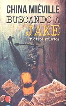 portada Buscando a Jake y Otros Relatos (in Spanish)